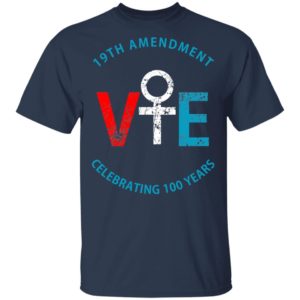 19th amendment vote celebrating 100 years shirt, hoodie