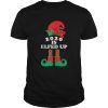 2020 Is Elfed Up Christmas Elf Xmas Holiday shirt