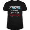 2020 Sucked But Yay Christmas Gift 2020 Sucked But Yay Christmas shirt