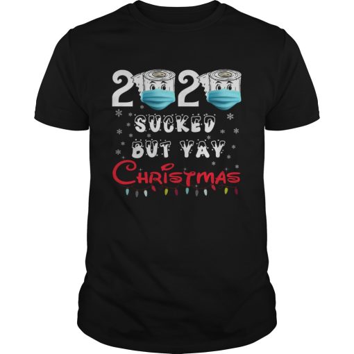 2020 Sucked But Yay Christmas Gift 2020 Sucked But Yay Christmas shirt
