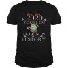 2020 Youll Go Down In History Elf Wear Mask Christmas shirt
