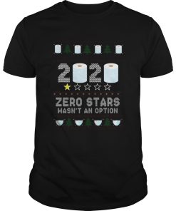 2020 Zero Stars Wasnt An Option Ugly Christmas Sweater shirt