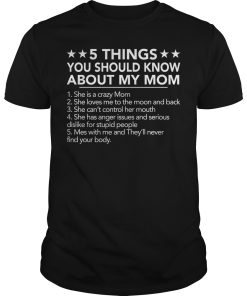 5 things you should know about my mom shirt, hoodie