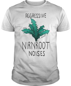 Aggressive nirnroot noises shirt, hoodie, long sleeve, ladies tee