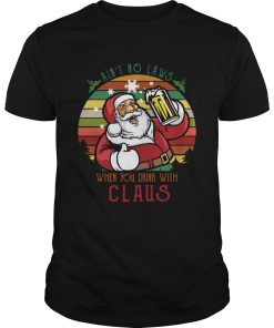 Aint No Laws When You Drink Beer With Santa Claus vintage shirt