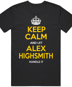 Alex Highsmith Keep Calm Pittsburgh Football Fan T Shirt