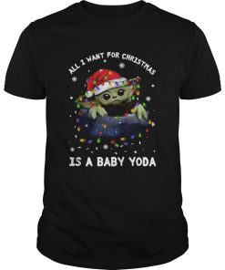 All I Want For Christmas Is A Baby Yoda shirt