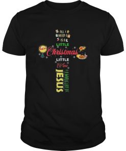 All I need a is a little Christmas little wine a whole lot of Jesus shirt