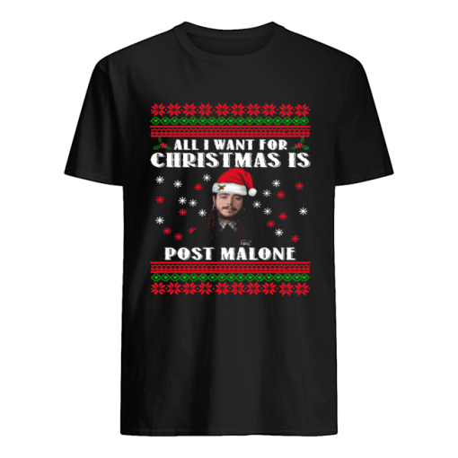 All I want for christmas Post Malone Christmas shirt