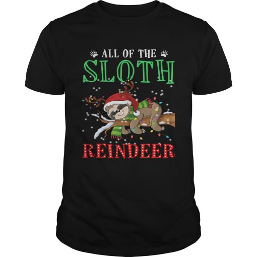All of the Sloth reindeer light christmas shirt