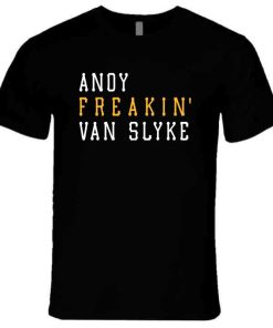 Andy Van Slyke Freakin Pittsburgh Baseball Fan T Shirt