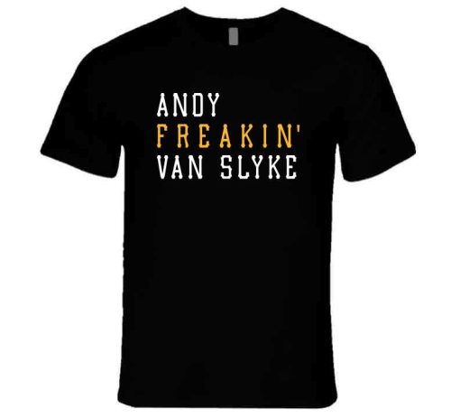 Andy Van Slyke Freakin Pittsburgh Baseball Fan T Shirt