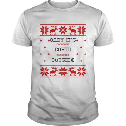 Baby Its COVID Outside Christmas 2020 shirt