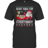 Baby Yoda For Everybody Ugly Christmas T-Shirt