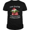 Baby Yoda I’m cute what is your superpower Christmas shirt