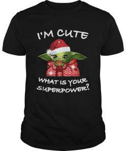 Baby Yoda I’m cute what is your superpower Christmas shirt