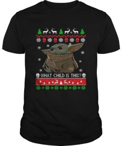 Baby Yoda what child is this ugly christmas shirt