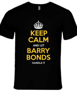 Barry Bonds Keep Calm Pittsburgh Baseball Fan T Shirt