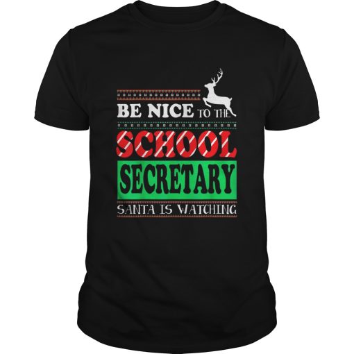 Be Nice To The School Secretary Ugly Xmas shirt