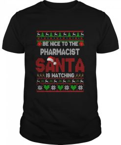 Be Nice To Your Pharmacist Christmas Pharmacist shirt