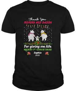 Bear Thank You Mommy And Daddy For Giving Me Life Merry 1st Christmas Sophia 2020 shirt