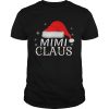 Beautiful Mimi Claus Funny Christmas Pajamas Matching Grandmother Gift shirt