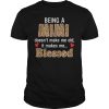 Being a mimi doesn’t make me old it makes me blessed shirt