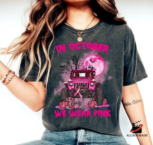 Best In October We Wear Pink Halloween Cancer Awareness T Shirt, Halloween Breast Cancer Shirts