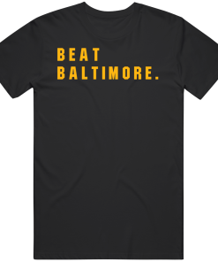 Big Fan Beat Baltimore Pittsburgh Football Fan T Shirt