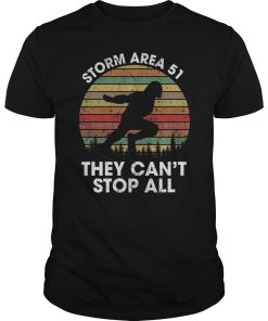 Bigfoot Storm Area 51 they can’t stop all shirt