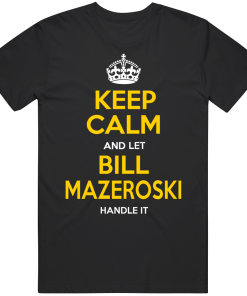 Bill Mazeroski Keep Calm Pittsburgh Baseball Fan T Shirt