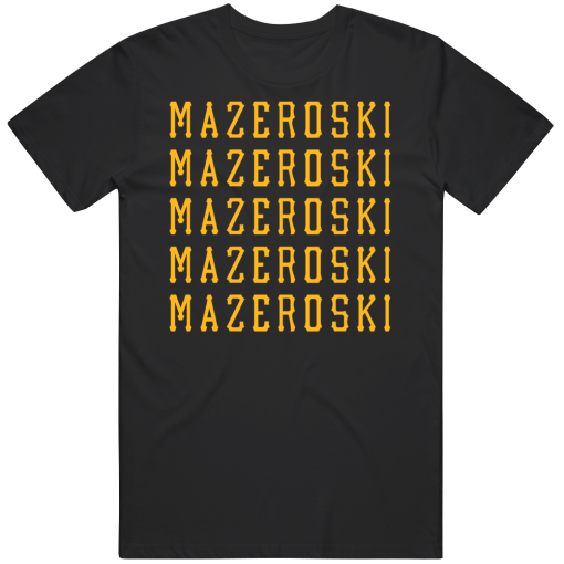 Bill Mazeroski X5 Pittsburgh Baseball Fan T Shirt