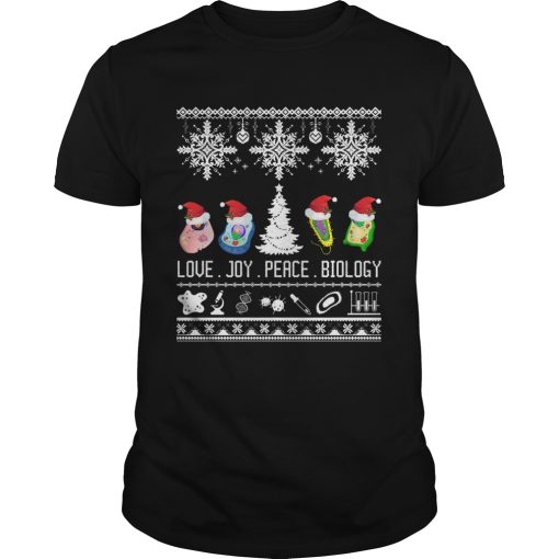 Biology Joke Love Joy Peace Biology Ugly Christmas shirt