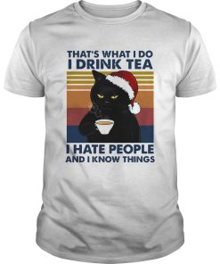 Black Cat Santa Thats What I Do I Drink Tea I Hate People And I Know Things Vintage shirt