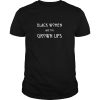 Black women are for grown ups shirt