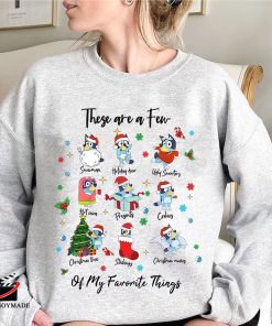 Blueymas These Are A Few Of My Favorite Things Christmas Sweatshirt