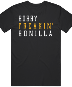 Bobby Bonilla Freakin Pittsburgh Baseball Fan T Shirt