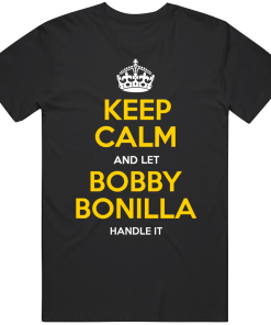 Bobby Bonilla Keep Calm Pittsburgh Baseball Fan T Shirt
