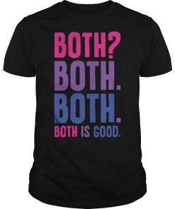 Both both both both is good shirt, hoodie, long sleeve
