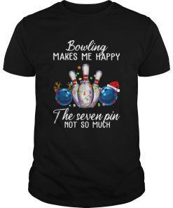 Bowling Makes Me Happy The Seven Pin Not So Much Christmas shirt