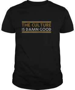 Bruce Allen the culture is damn good shirt, hoodie, long sleeve