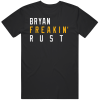 Bryan Rust Freakin Pittsburgh Hockey Fan T Shirt