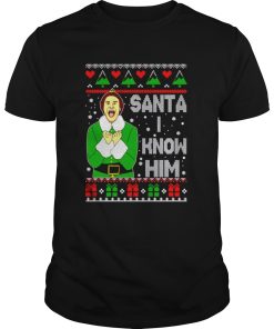 Buddy the elf Santa I know him christmas shirt