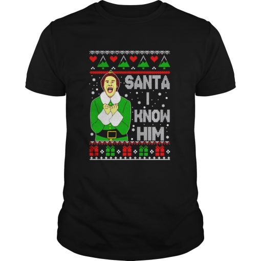 Buddy the elf Santa I know him christmas shirt