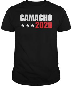 Camacho for president 2020 shirt