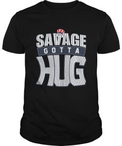 Cameron Maybin Cameron Maybin Savages Gotta Hug shirt