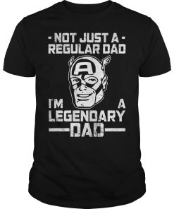 Captain America not just a regular dad I’m a legendary dad shirt, hoodie