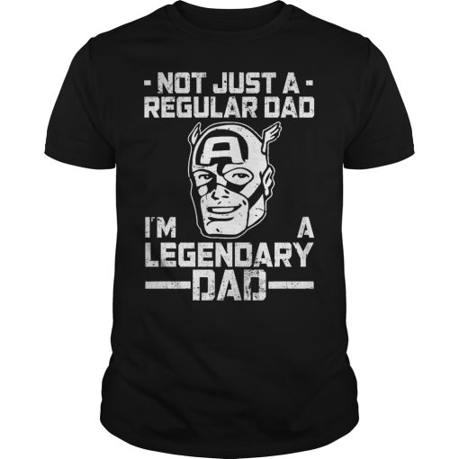 Captain America not just a regular dad I’m a legendary dad shirt, hoodie