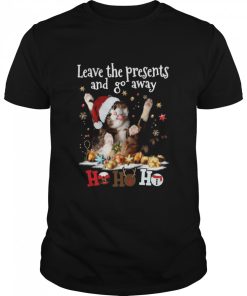 Cat Cool Leave The Presents And Go Away Ho Ho Ho shirt