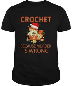Cat Crochet shirt because murder is wrong Crochet shirt